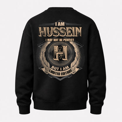 HUSSEIN 2K-101–Personalized Name Quote Apparel “I Am NAME May Not Be Perfect But I Am Limited Edition”