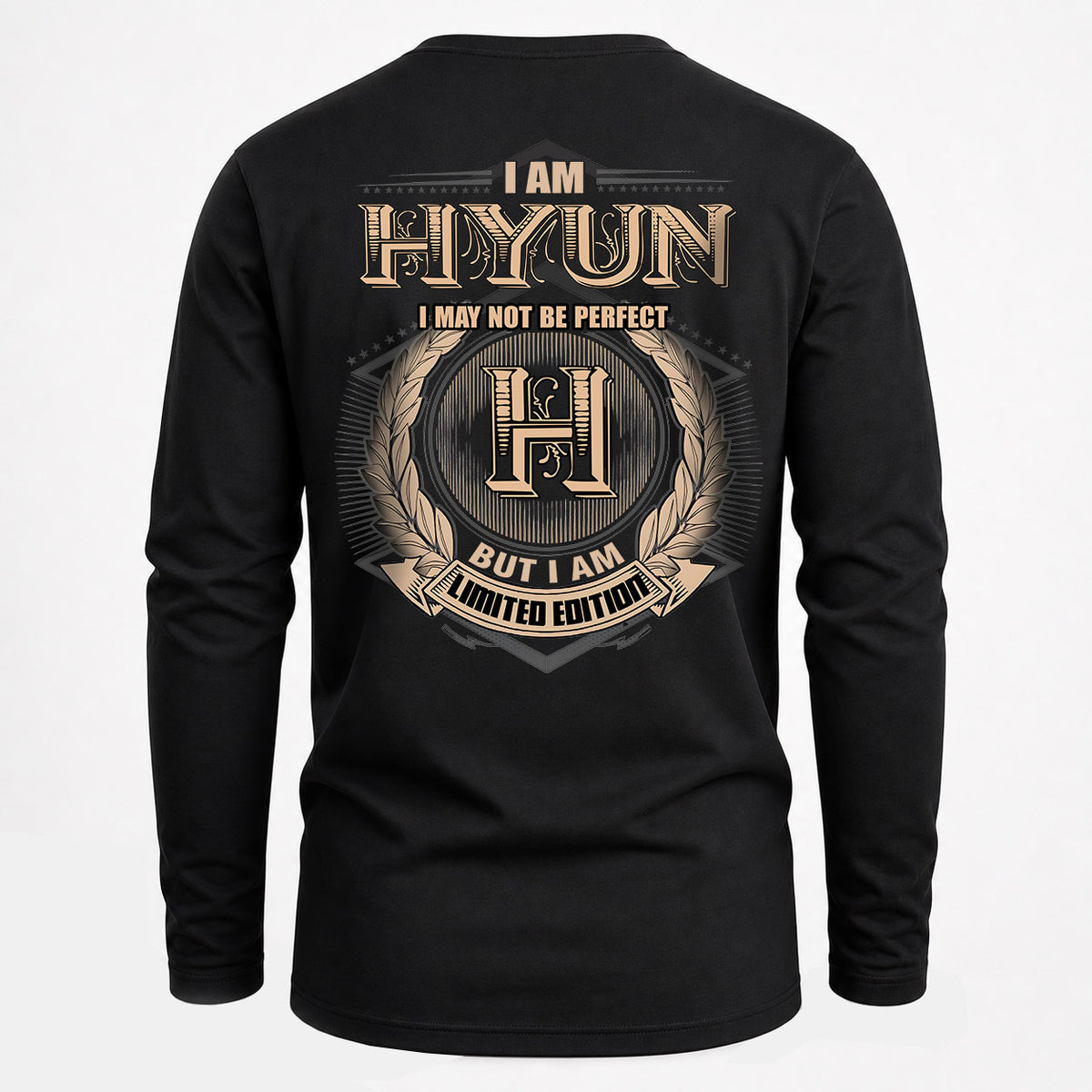 HYUN 2K-101–Personalized Name Quote Apparel “I Am NAME May Not Be Perfect But I Am Limited Edition”