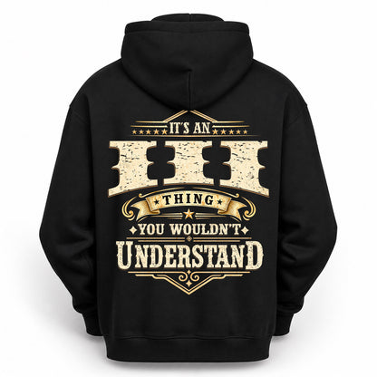 III HH-F003–Personalized Name Quote Apparel “It’s an NAME Thing You Wouldn’t Understand”