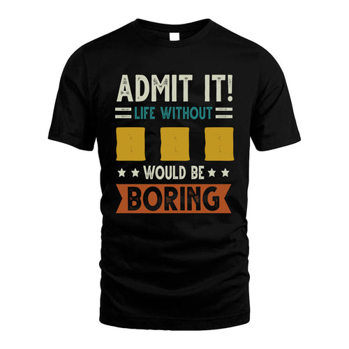 III HH88-K2–Personalized Funny Quote Apparel “Life Without NAME Would Be Boring”