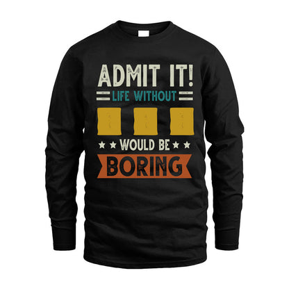 III HH88-K2–Personalized Funny Quote Apparel “Life Without NAME Would Be Boring”