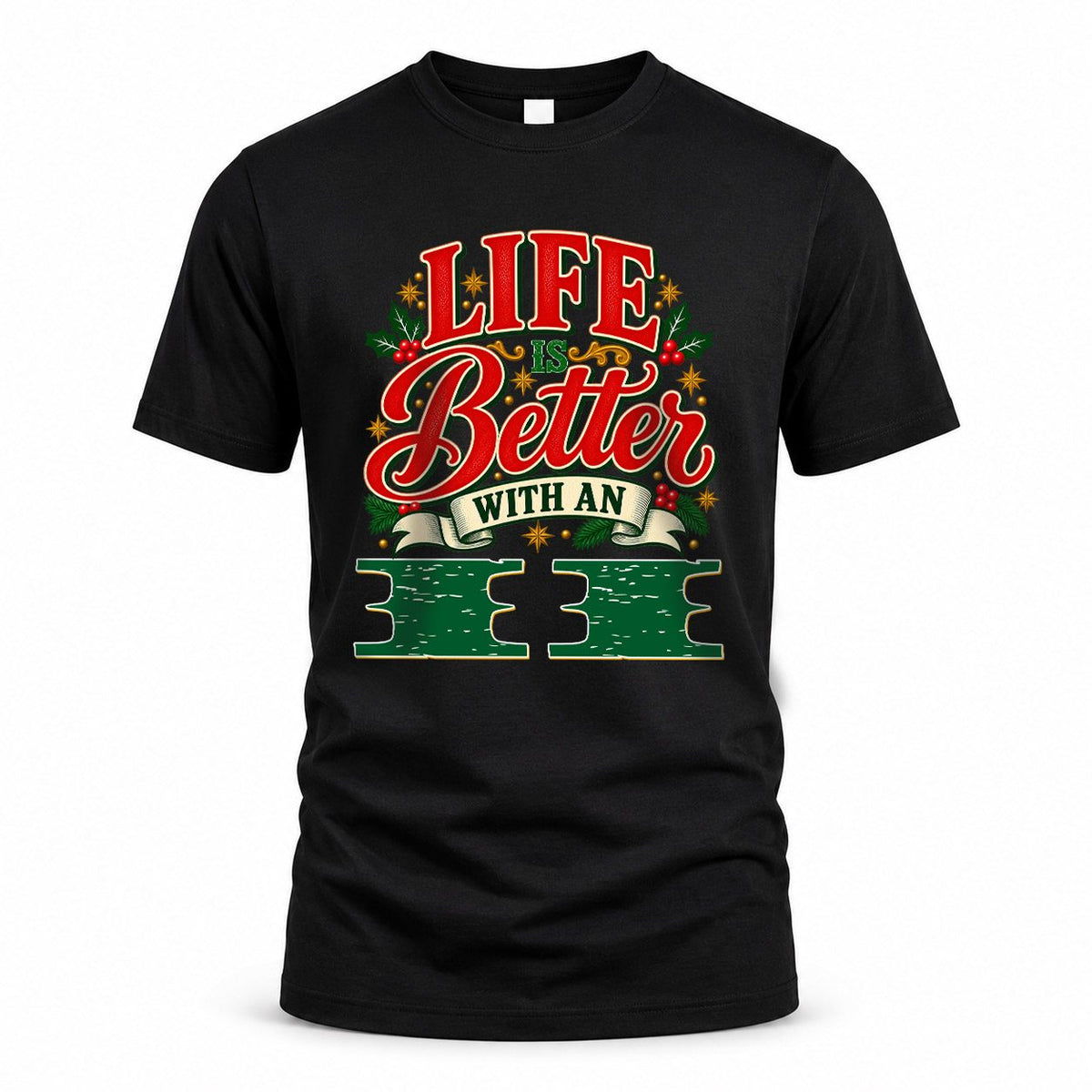 II HH-F011 Personalized Name Christmas Shirt – “Life Is Better With a Custom Name” Funny Christmas Gift, Custom Holiday Apparel