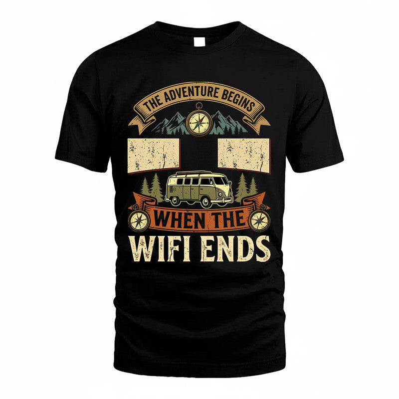II TT898-K6-229 – Personalized Funny Camping Quote Apparel “The Adventure Begins When The WiFi Ends”