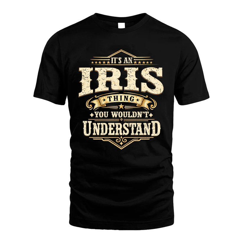 IRIS HH-F009–Personalized Name Quote Apparel “It’s an NAME Thing You Wouldn’t Understand”