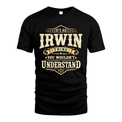 IRWIN HH-F009–Personalized Name Quote Apparel “It’s an NAME Thing You Wouldn’t Understand”