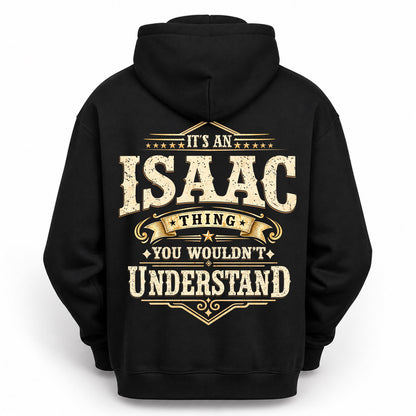 ISAAC HH-F003–Personalized Name Quote Apparel “It’s an NAME Thing You Wouldn’t Understand”