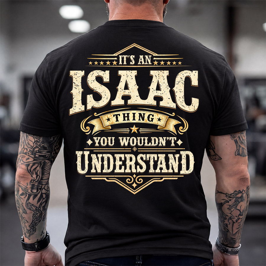 ISAAC HH-F003–Personalized Name Quote Apparel “It’s an NAME Thing You Wouldn’t Understand”