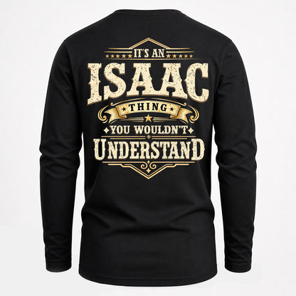 ISAAC HH-F003–Personalized Name Quote Apparel “It’s an NAME Thing You Wouldn’t Understand”
