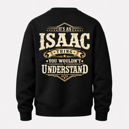 ISAAC HH-F003–Personalized Name Quote Apparel “It’s an NAME Thing You Wouldn’t Understand”