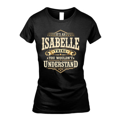 ISABELLE HH-F009–Personalized Name Quote Apparel “It’s an NAME Thing You Wouldn’t Understand”