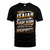 ISAIAH TT88-K6-229 – Personalized Funny Sarcasm Apparel 
