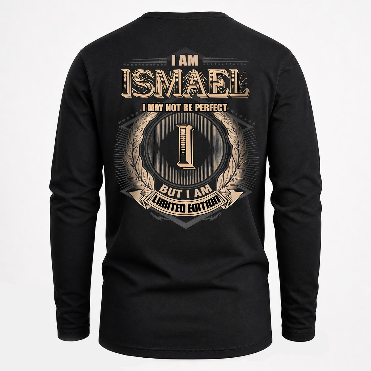 ISMAEL 2K-101–Personalized Name Quote Apparel “I Am NAME May Not Be Perfect But I Am Limited Edition”