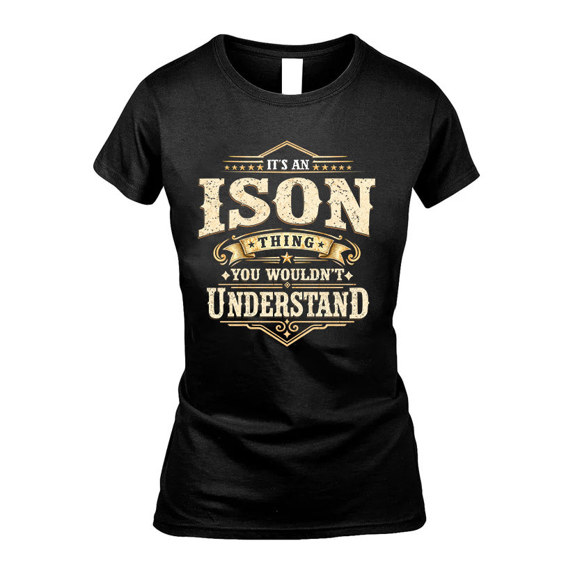 ISON HH-F009–Personalized Name Quote Apparel “It’s an NAME Thing You Wouldn’t Understand”
