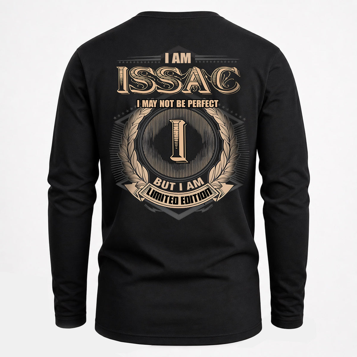 ISSAC 2K-101–Personalized Name Quote Apparel “I Am NAME May Not Be Perfect But I Am Limited Edition”