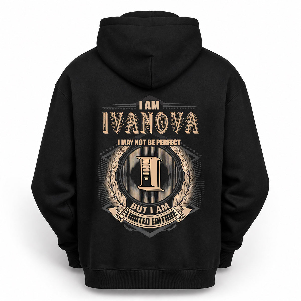 IVANOVA 2K-101–Personalized Name Quote Apparel “I Am NAME May Not Be Perfect But I Am Limited Edition”