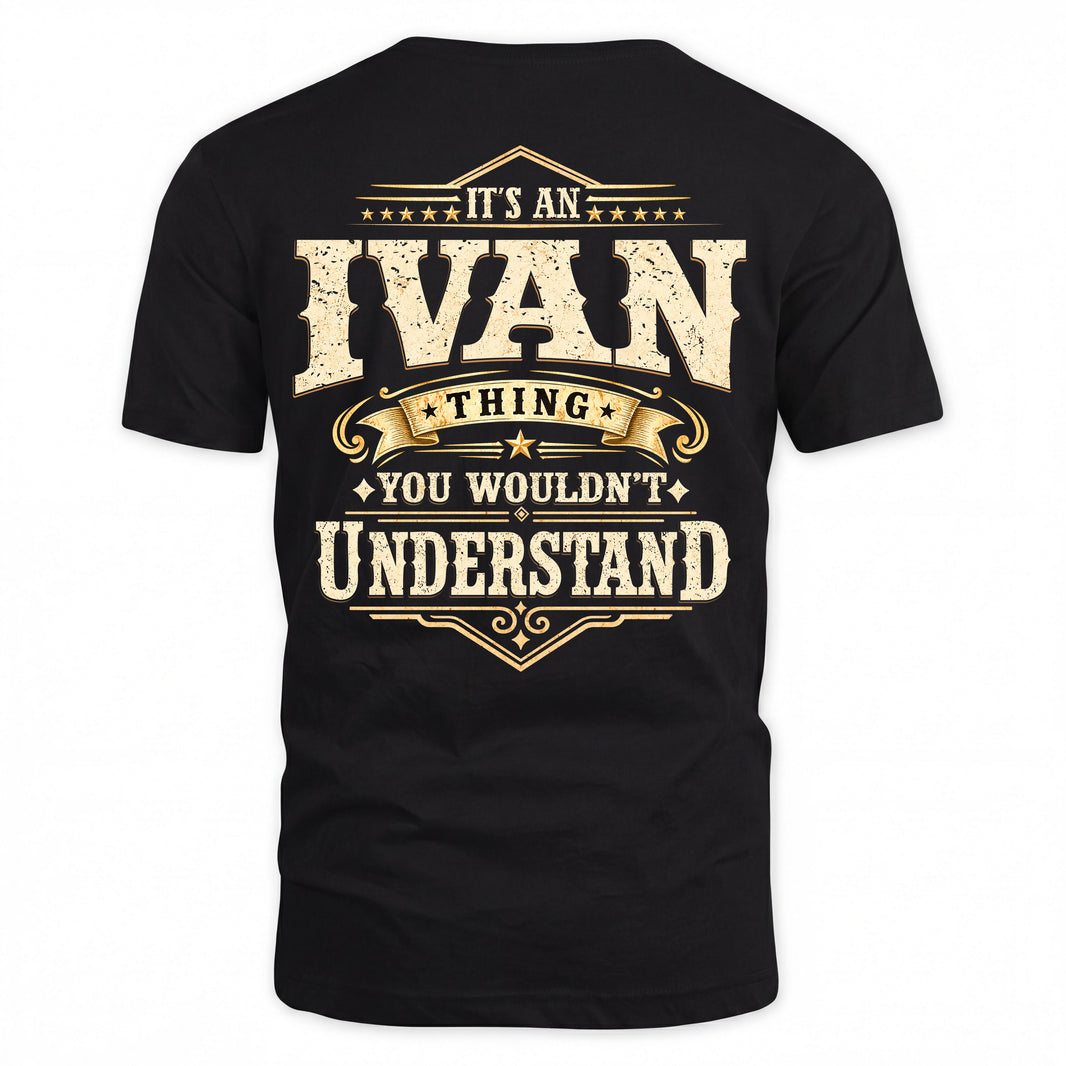 IVAN HH-F003–Personalized Name Quote Apparel “It’s an NAME Thing You Wouldn’t Understand”