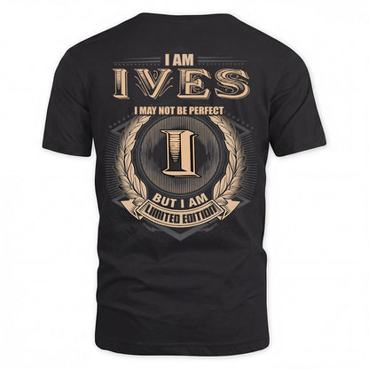 IVES 2K-101–Personalized Name Quote Apparel “I Am NAME May Not Be Perfect But I Am Limited Edition”