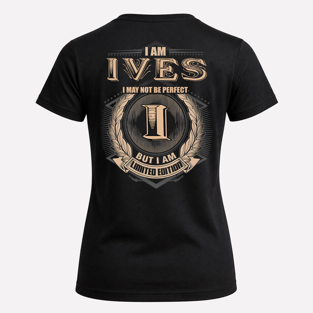 IVES 2K-101–Personalized Name Quote Apparel “I Am NAME May Not Be Perfect But I Am Limited Edition”