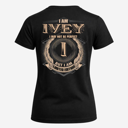 IVEY 2K-101–Personalized Name Quote Apparel “I Am NAME May Not Be Perfect But I Am Limited Edition”