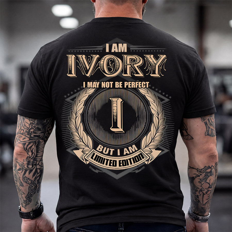 IVORY 2K-101–Personalized Name Quote Apparel “I Am NAME May Not Be Perfect But I Am Limited Edition”