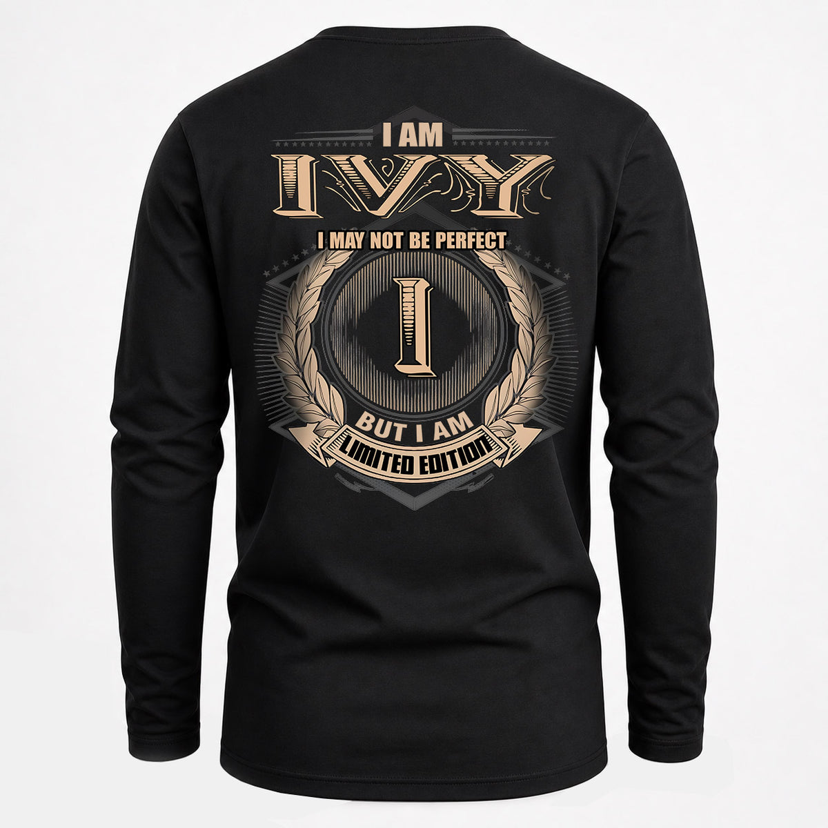 IVY 2K-101–Personalized Name Quote Apparel “I Am NAME May Not Be Perfect But I Am Limited Edition”