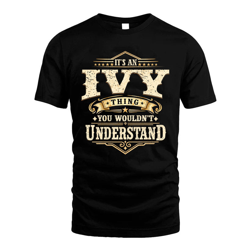 IVY HH-F009–Personalized Name Quote Apparel “It’s an NAME Thing You Wouldn’t Understand”