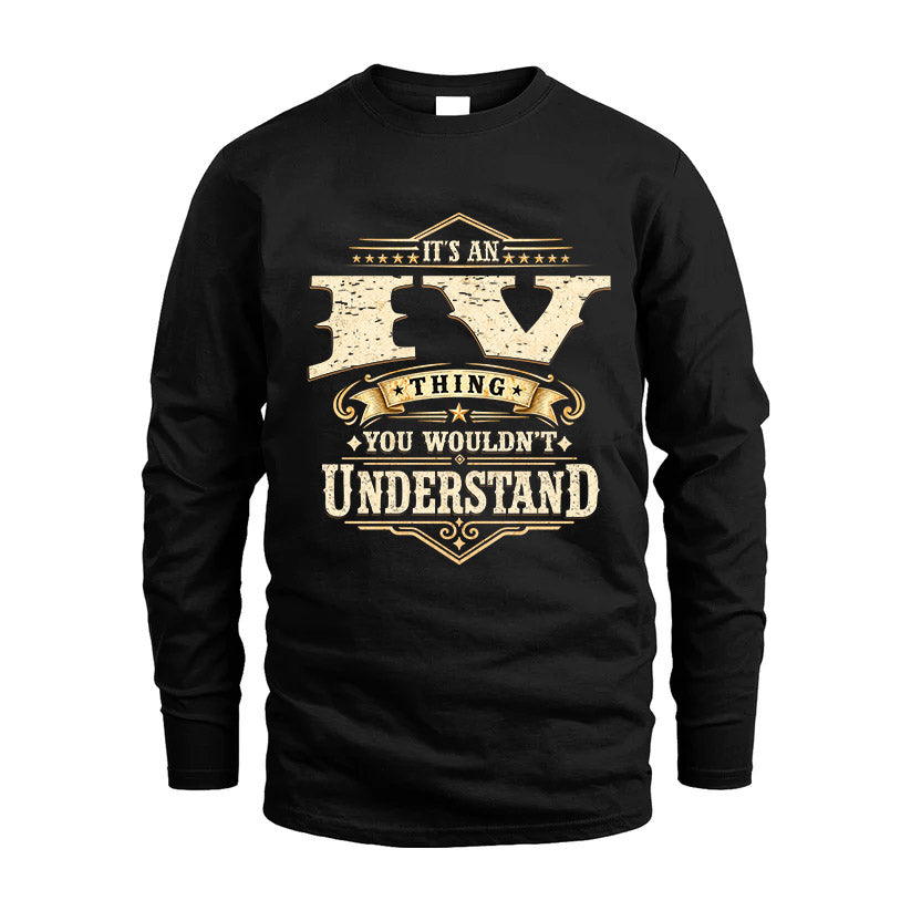 IV HH-F009–Personalized Name Quote Apparel “It’s an NAME Thing You Wouldn’t Understand”