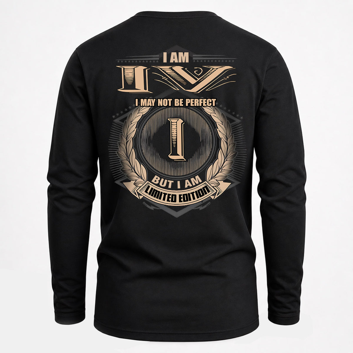 IV 2K-101–Personalized Name Quote Apparel “I Am NAME May Not Be Perfect But I Am Limited Edition”