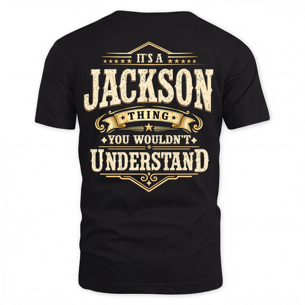 JACKSON HH-F003–Personalized Name Quote Apparel “It’s an NAME Thing You Wouldn’t Understand”