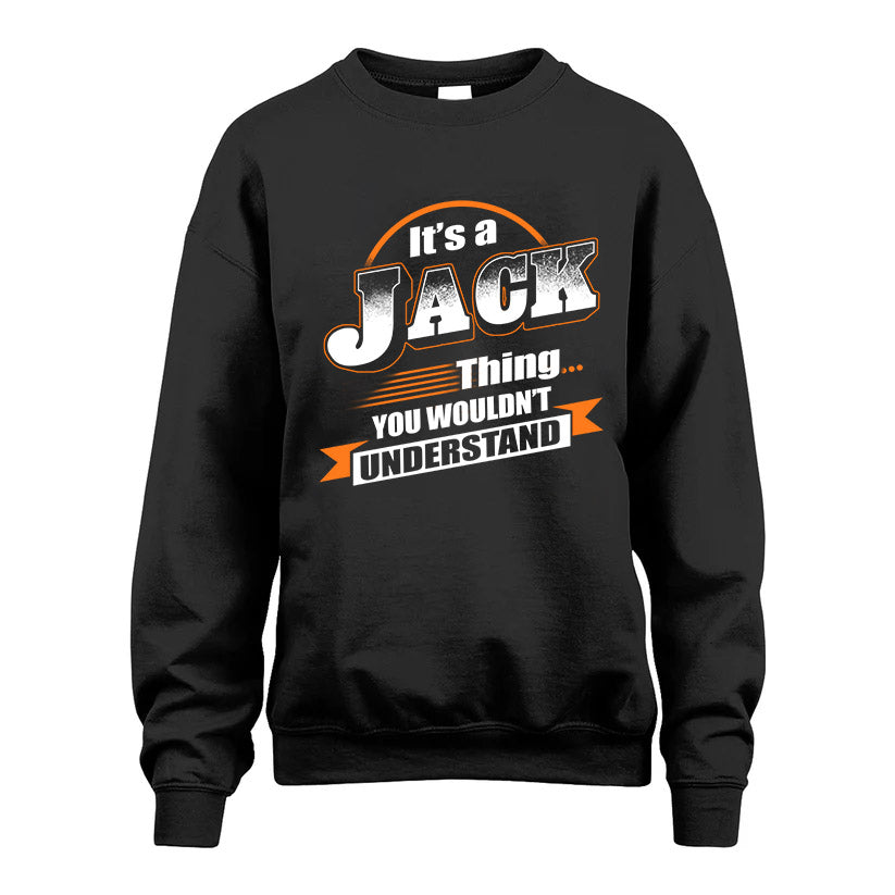 JACK HH88-K2-107–Personalized Name Quote Apparel “It’s a/an NAME Thing You Wouldn’t Understand”