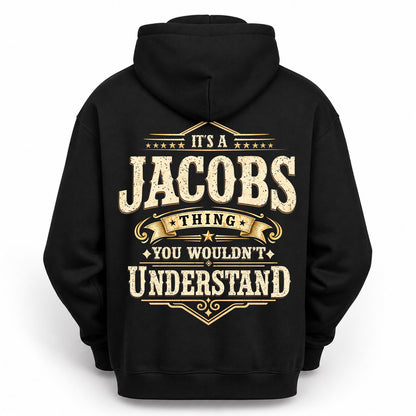 JACOBS HH-F003–Personalized Name Quote Apparel “It’s an NAME Thing You Wouldn’t Understand”