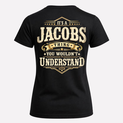 JACOBS HH-F003–Personalized Name Quote Apparel “It’s an NAME Thing You Wouldn’t Understand”