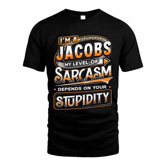 JACOBS TT88-K6-229 – Personalized Funny Sarcasm Apparel "My Level Of Sarcasm Depends On Your Stupidity"