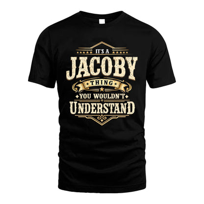 JACOBY HH-F009–Personalized Name Quote Apparel “It’s an NAME Thing You Wouldn’t Understand”