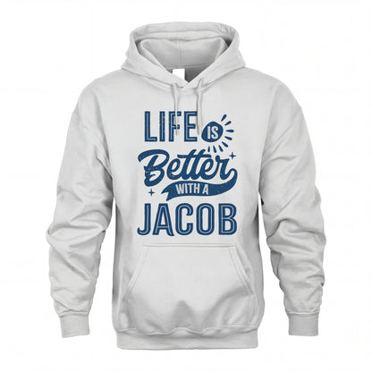 JACOB HH88-K2–Personalized Name Quote T-Shirt Life Is Better With Unisex Gift