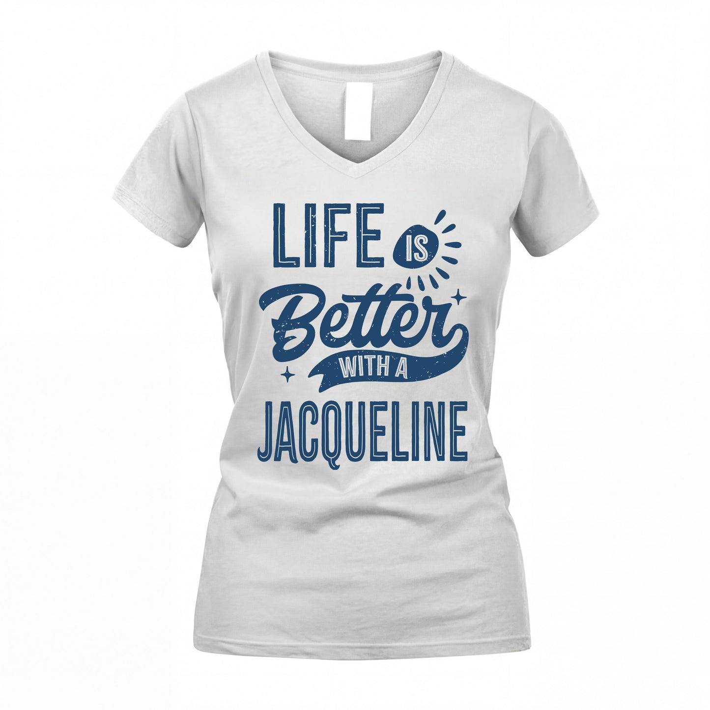 JACQUELINE HH88-K2–Personalized Name Quote T-Shirt Life Is Better With Unisex Gift
