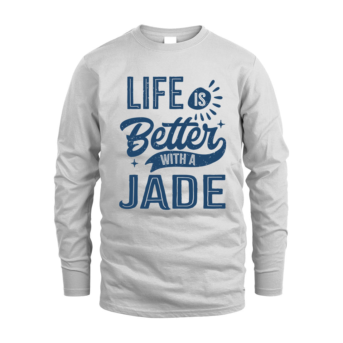 JADE HH88-K2–Personalized Name Quote T-Shirt Life Is Better With Unisex Gift