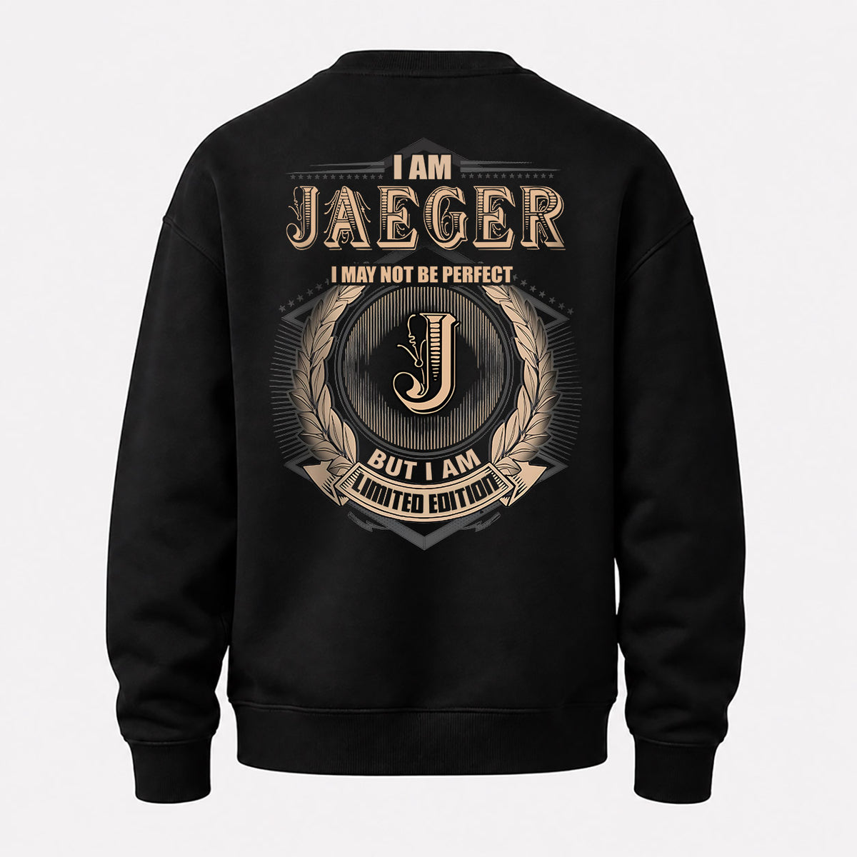 JAEGER 2K-101–Personalized Name Quote Apparel “I Am NAME May Not Be Perfect But I Am Limited Edition”