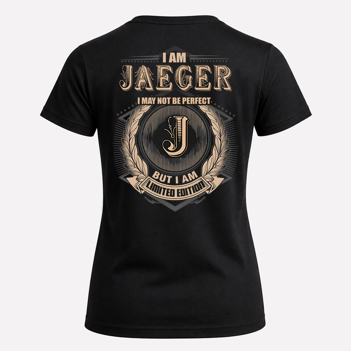 JAEGER 2K-101–Personalized Name Quote Apparel “I Am NAME May Not Be Perfect But I Am Limited Edition”