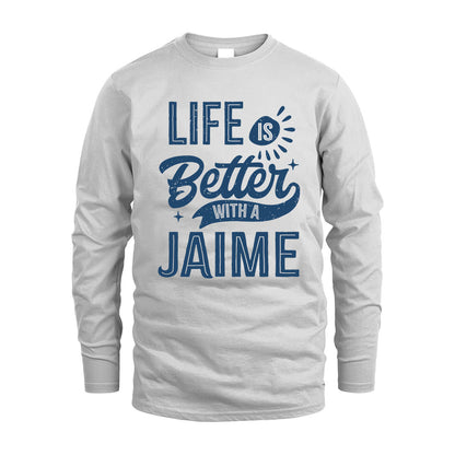 JAIME HH88-K2–Personalized Name Quote T-Shirt Life Is Better With Unisex Gift