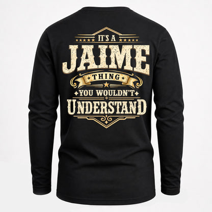 JAIME HH-F003–Personalized Name Quote Apparel “It’s an NAME Thing You Wouldn’t Understand”