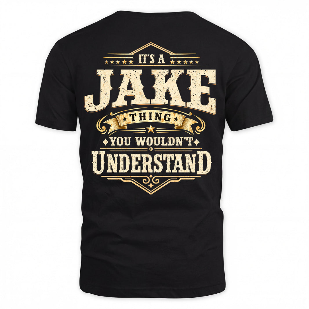 JAKE HH-F003–Personalized Name Quote Apparel “It’s an NAME Thing You Wouldn’t Understand”