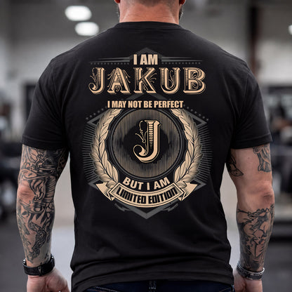 JAKUB 2K-101–Personalized Name Quote Apparel “I Am NAME May Not Be Perfect But I Am Limited Edition”