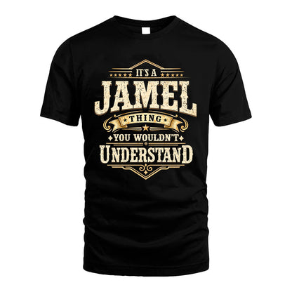 JAMEL HH-F009–Personalized Name Quote Apparel “It’s an NAME Thing You Wouldn’t Understand”