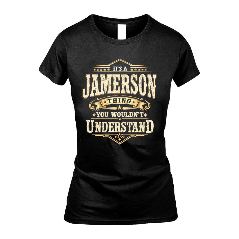 JAMERSON HH-F009–Personalized Name Quote Apparel “It’s an NAME Thing You Wouldn’t Understand”