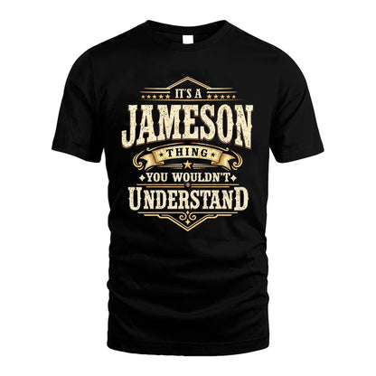 JAMESON HH-F009–Personalized Name Quote Apparel “It’s an NAME Thing You Wouldn’t Understand”