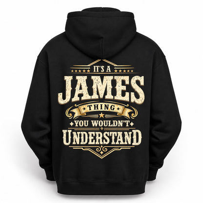 JAMES HH-F003–Personalized Name Quote Apparel “It’s an NAME Thing You Wouldn’t Understand”