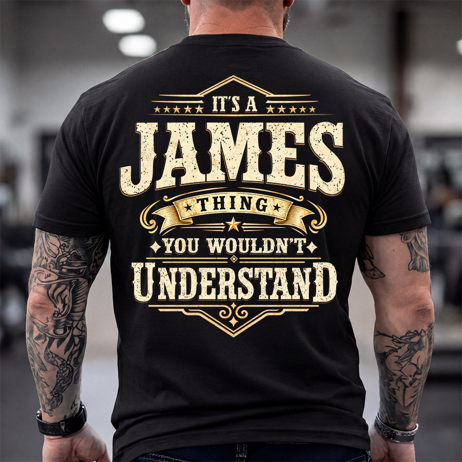 JAMES HH-F003–Personalized Name Quote Apparel “It’s an NAME Thing You Wouldn’t Understand”