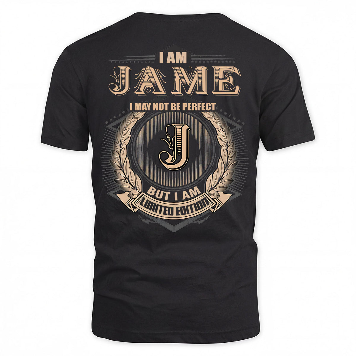 JAME 2K-101–Personalized Name Quote Apparel “I Am NAME May Not Be Perfect But I Am Limited Edition”