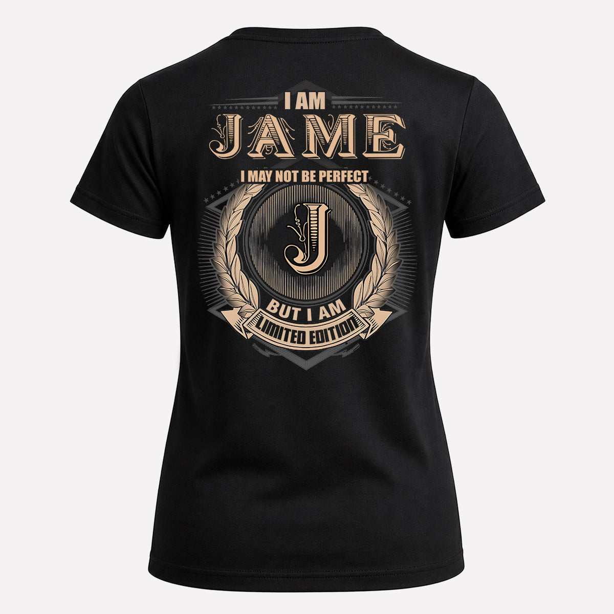 JAME 2K-101–Personalized Name Quote Apparel “I Am NAME May Not Be Perfect But I Am Limited Edition”